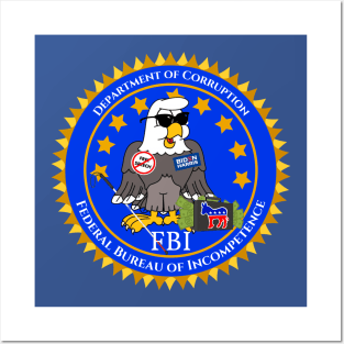 FBI - Federal Bureau of Incompetence Posters and Art